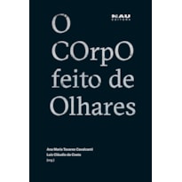 O corpo feito de olhares