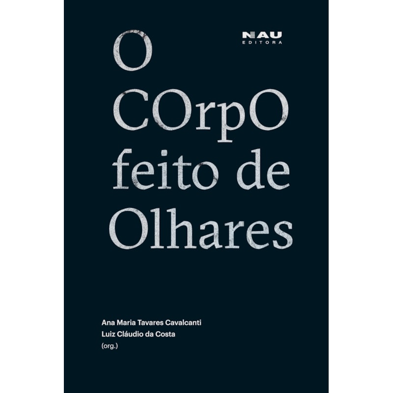 O corpo feito de olhares