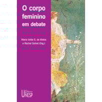 O CORPO FEMININO EM DEBATE