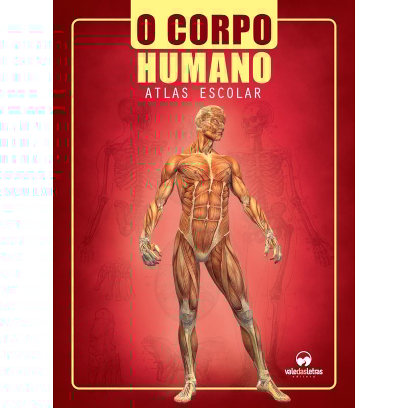 O CORPO HUMANO: ATLAS ESCOLAR