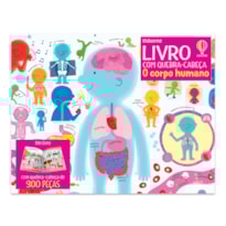O CORPO HUMANO: LIVRO COM QUEBRA-CABEÇA