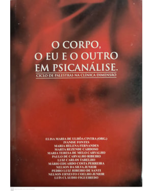 O CORPO, O EU E O OUTRO EM PSICANÁLISE