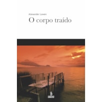 O CORPO TRAÍDO