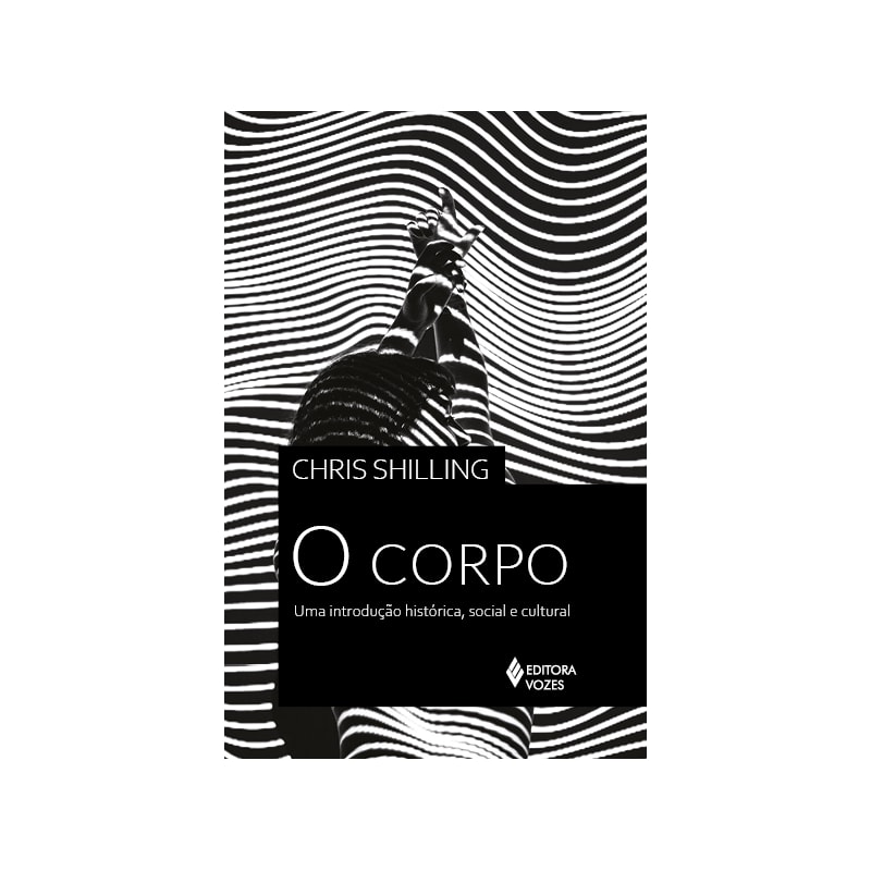 O CORPO: UMA INTRODUÇÃO HISTÓRICA, SOCIAL E CULTURAL