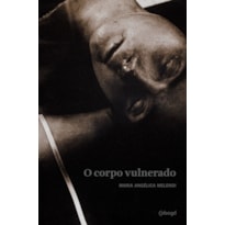 O CORPO VULNERADO