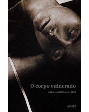 O CORPO VULNERADO