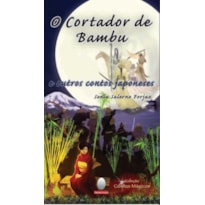 O cortador de bambu e outros contos japoneses