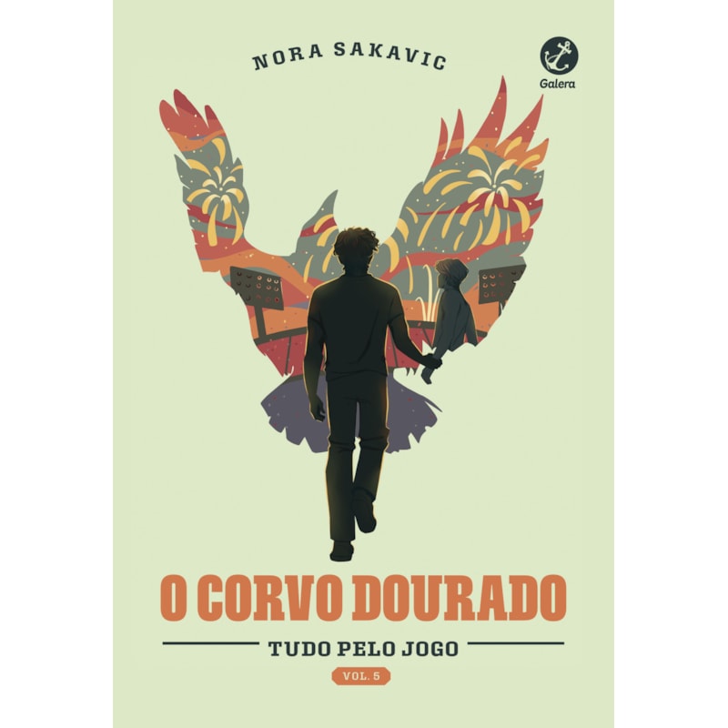 O CORVO DOURADO (VOL. 5 TUDO PELO JOGO)