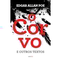 O CORVO E OUTROS TEXTOS: TEXTO INTEGRAL