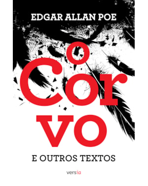 O CORVO E OUTROS TEXTOS: TEXTO INTEGRAL