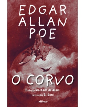 O CORVO (EDIÇÃO ILUSTRADA E BILÍNGUE)