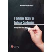 O COTIDIANIO ESCOLAR DO PROFESSOR COORDENADOR