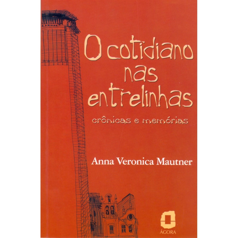 O COTIDIANO NAS ENTRELINHAS: CRÔNICAS E MEMÓRIAS