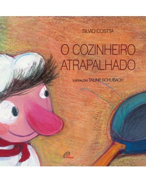 O cozinheiro atrapalhado