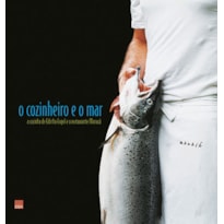 O COZINHEIRO E O MAR O COZINHEIRO E O MAR