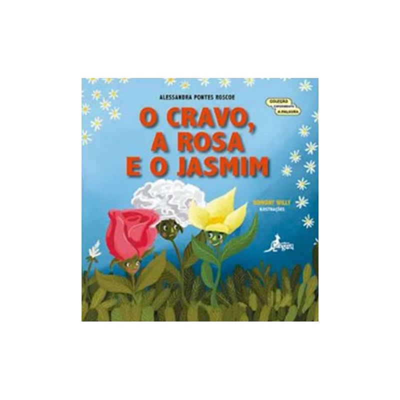 O cravo, a rosa e o jasmim