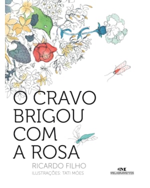 O CRAVO BRIGOU COM A ROSA