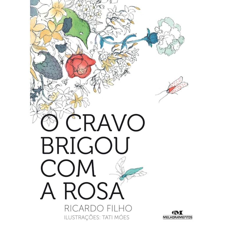 O CRAVO BRIGOU COM A ROSA