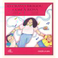 O CRAVO BRIGOU COM A ROSA