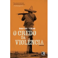 O CREDO DA VIOLÊNCIA