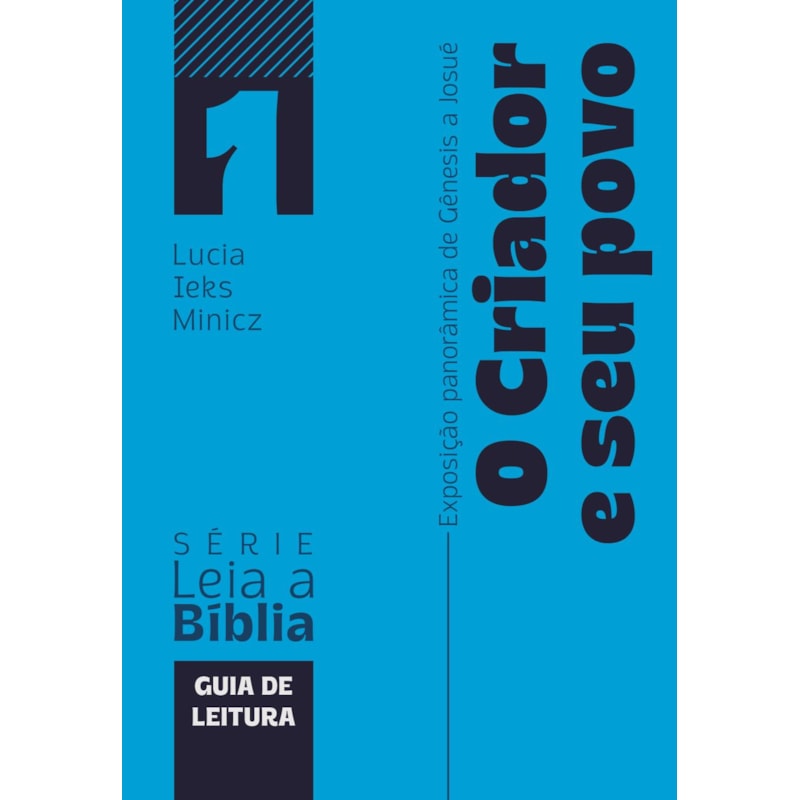 O criador e seu povo: Exposição panorâmica de Gênesis a Josué - Livro do Aluno