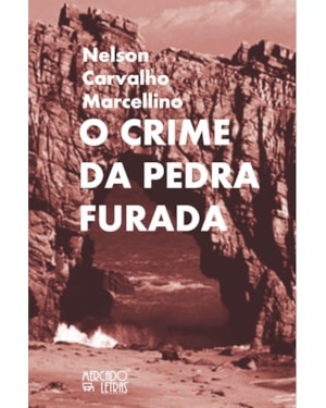 O CRIME DA PEDRA FURADA