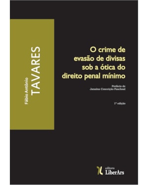 O CRIME DE EVASÃO DE DIVISAS SOB A ÓTICA DO DIREITO PENAL MÍNIMO