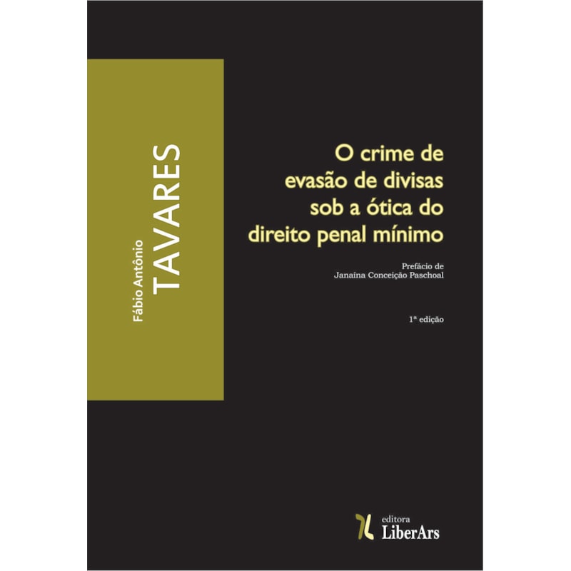 O CRIME DE EVASÃO DE DIVISAS SOB A ÓTICA DO DIREITO PENAL MÍNIMO