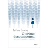 O CRIME DESCOMPENSA: UM ENSAIO MÍSTICO SOBRE A IMPUNIDADE