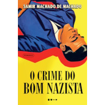 O crime do bom nazista