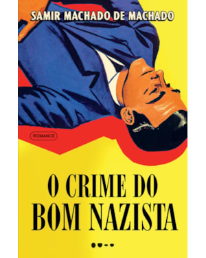 O crime do bom nazista - Prêmio Jabuti 2024 Romance de entretenimento