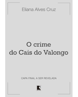 O CRIME DO CAIS DO VALONGO