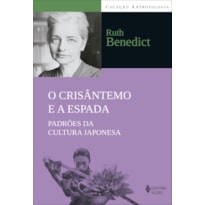 O CRISÂNTEMO E A ESPADA: PADRÕES DA CULTURA JAPONESA