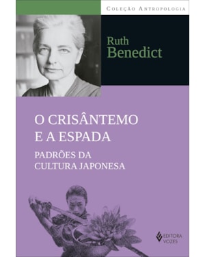 O CRISÂNTEMO E A ESPADA: PADRÕES DA CULTURA JAPONESA