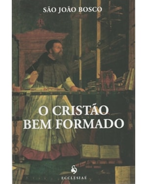 O CRISTÃO BEM FORMADO