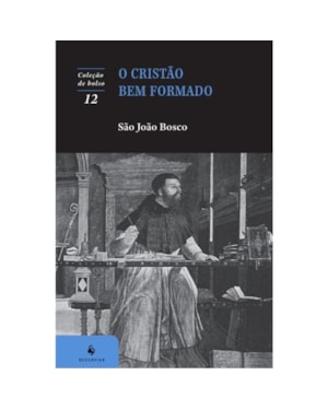 O CRISTÃO BEM FORMADO - 4ª EDIÇÃO