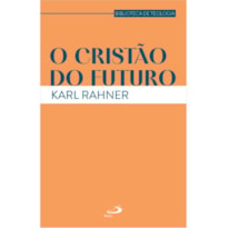 O CRISTÃO DO FUTURO