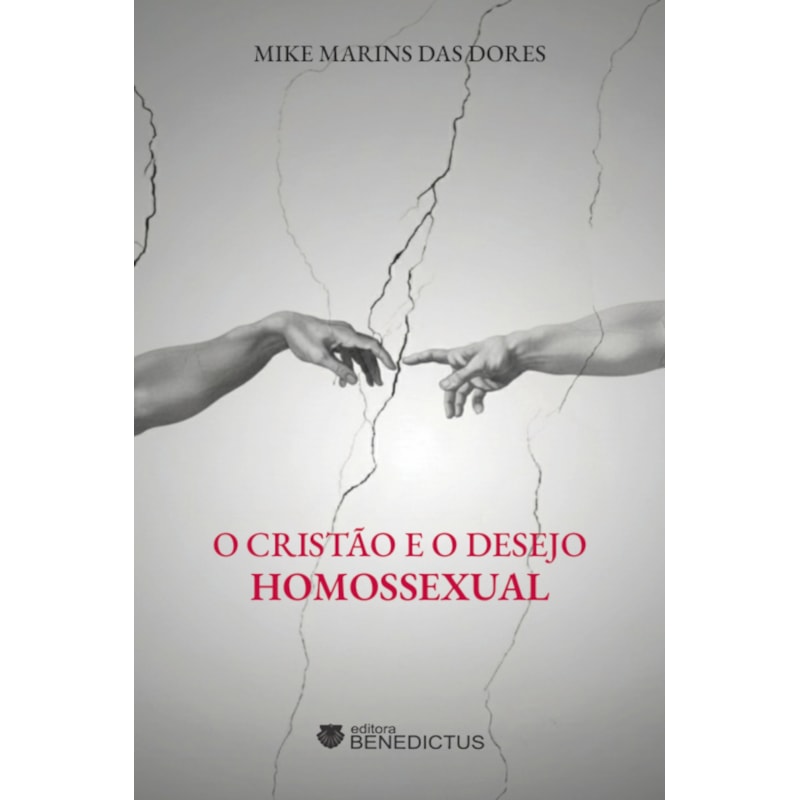 O CRISTÃO E O DESEJO HOMOSSEXUAL
