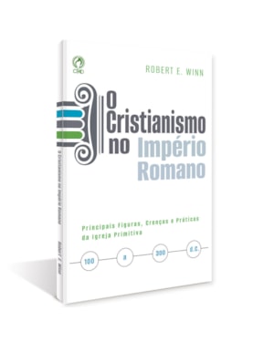 O CRISTIANISMO NO IMPÉRIO ROMANO