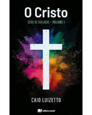 O Cristo: séria de diálogos - volume 1