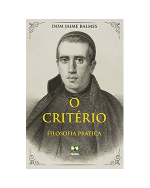 O CRITÉRIO - FILOSOFIA PRÁTICA