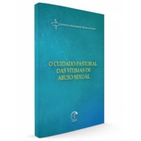 O cuidado pastoral das vítimas de abuso sexual