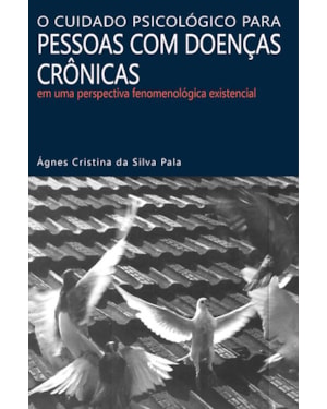 O CUIDADO PSICOLÓGICO PARA PESSOAS COM DOENÇAS CRÔNICAS