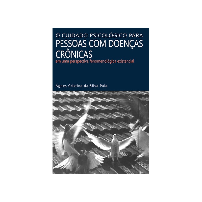 O CUIDADO PSICOLÓGICO PARA PESSOAS COM DOENÇAS CRÔNICAS