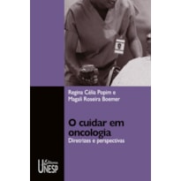 O CUIDAR EM ONCOLOGIA: DIRETRIZES E PERSPECTIVAS