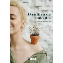 O CULTIVO DE TODO DIA