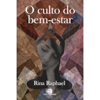 O CULTO DO BEM-ESTAR