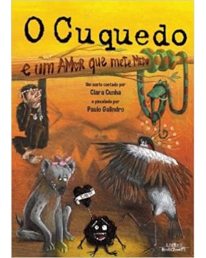O CUQUEDO E UM AMOR QUE METE MEDO