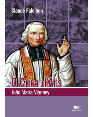 O CURA DARS: JOÃO MARIA VIANNEY