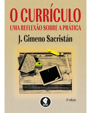 O CURRÍCULO: UMA REFLEXÃO SOBRE A PRÁTICA